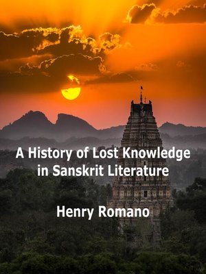 cover image of A History of Lost Knowledge in Sanskrit Literature